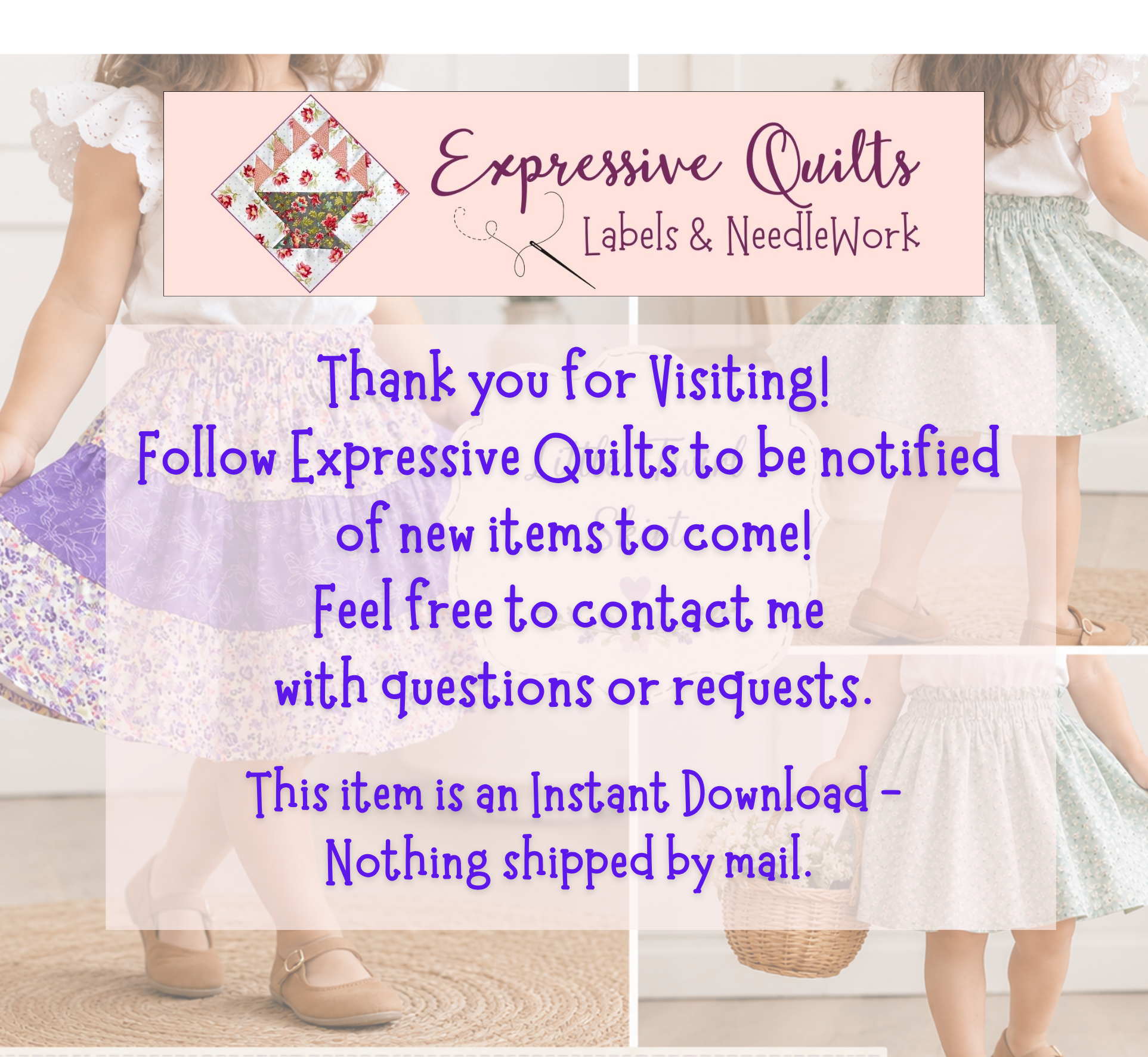 Promotional graphic for Expressive Quilts Labels & Needlework, featuring a collage of children wearing quilted dresses, with text stating the item is an instant download and nothing shipped by mail.