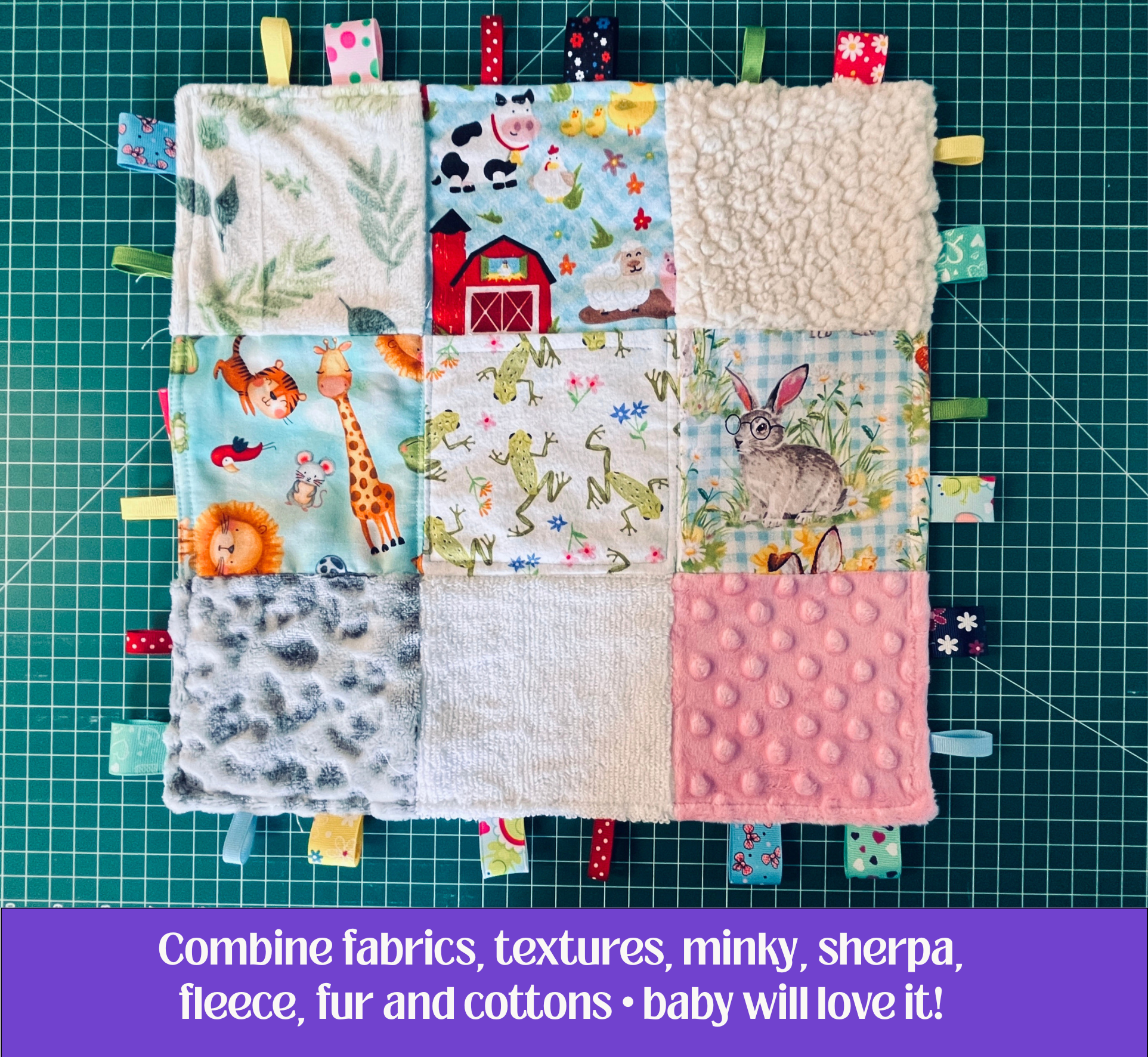 A square patchwork baby lovey with nine fabric squares in different prints and textures, clipped onto a green cutting mat. A purple text banner at the bottom reads: 'Combine fabrics, textures, minky, sherpa, fleece, fur, and cottons • baby will love it!'.