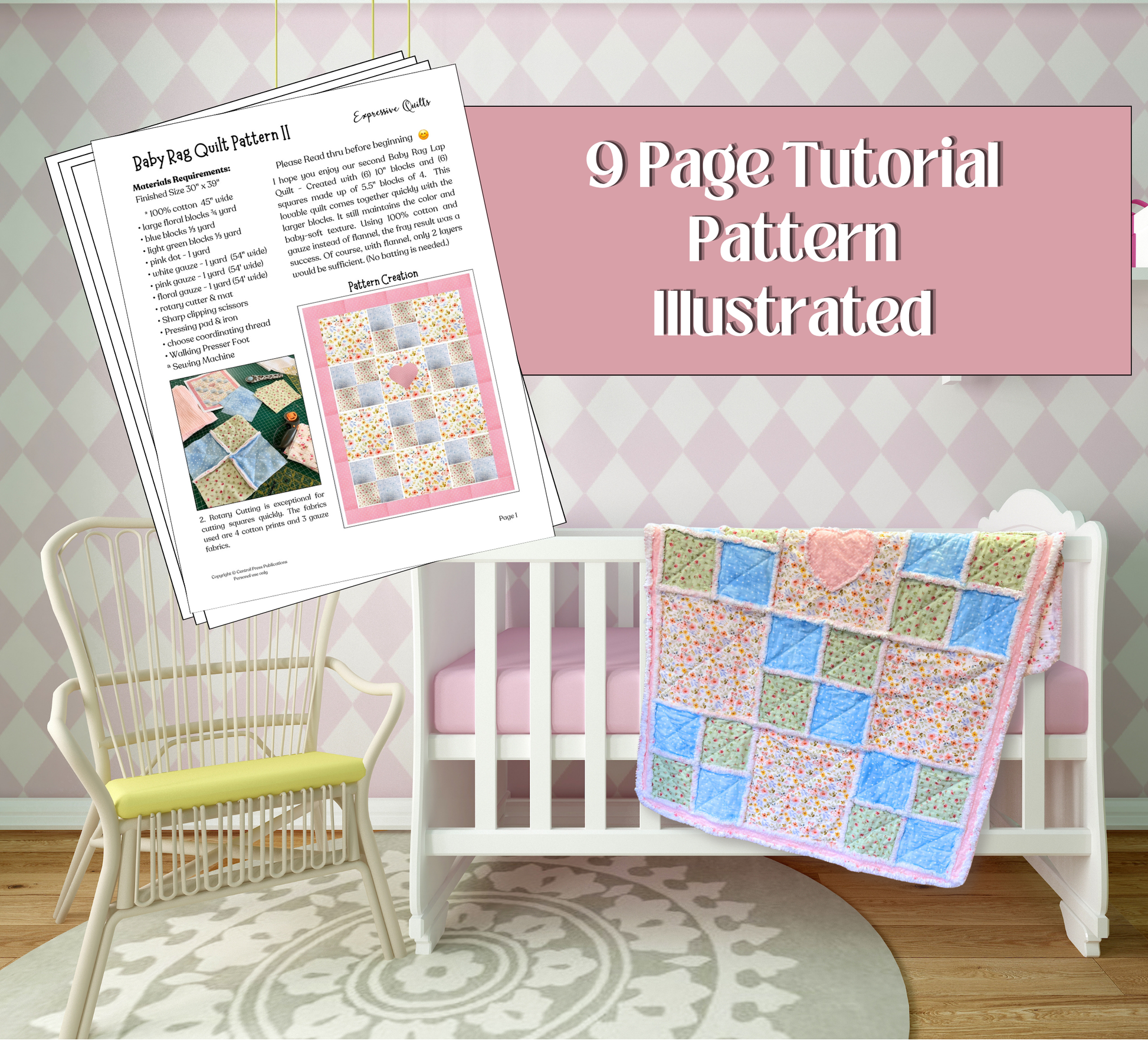 A promotional graphic for a quilting pattern showing a 9-page illustrated tutorial pattern sheet, a finished patchwork quilt draped over a white crib, a chair, and a pink text banner reading '9 Page Tutorial Pattern Illustrated.'.