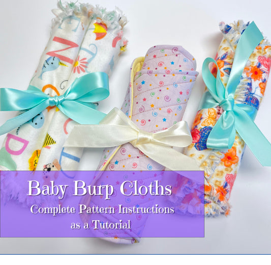 Three rolled baby burp cloths with colorful floral and patterned fabrics are tied with satin ribbons, with a purple text banner reading 'Baby Burp Cloths Complete Pattern Instructions as a Tutorial'.