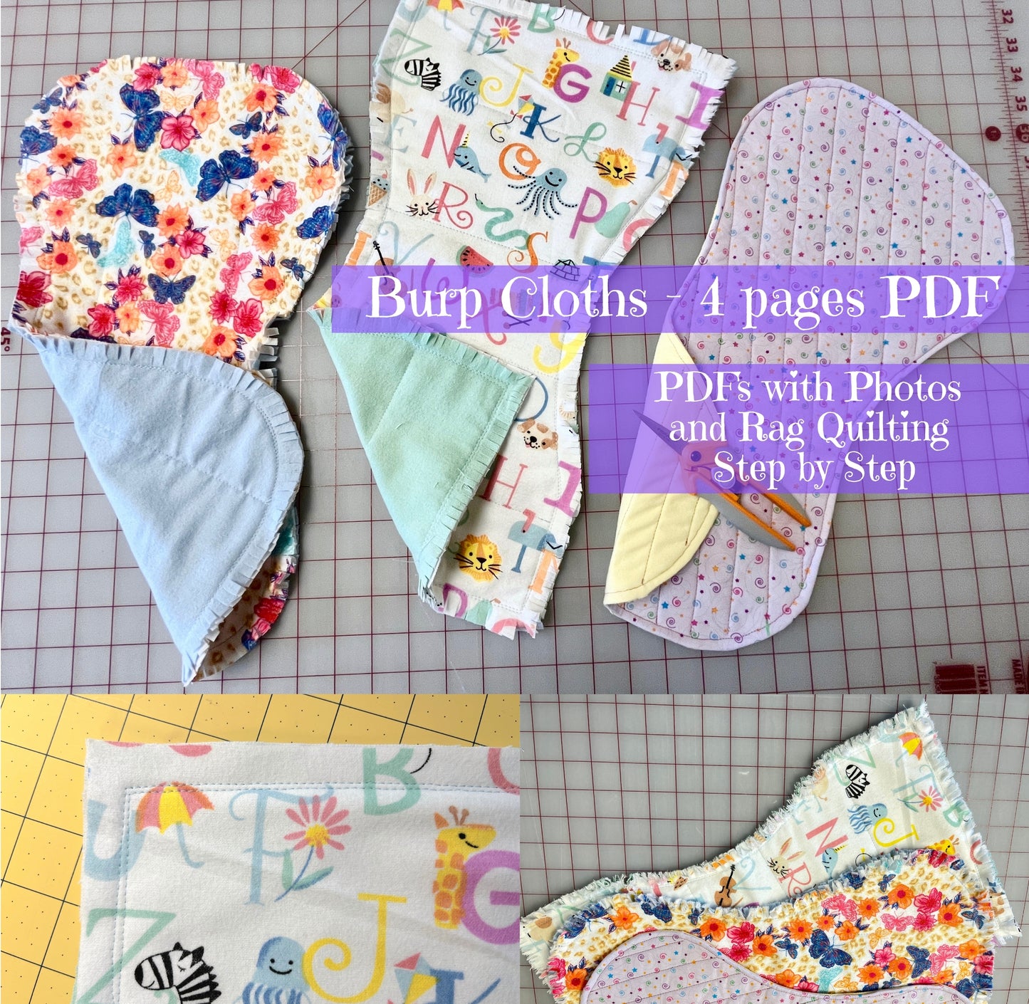 A collage showing several handmade burp cloths with different printed fabrics, including floral, alphabet, and bird patterns, laid out on a gridded quilting mat. Purple text overlays read 'Burr Cloths - 4 pages PDF' and 'PDFs with Photos and Rag Quilting Step by Step'.